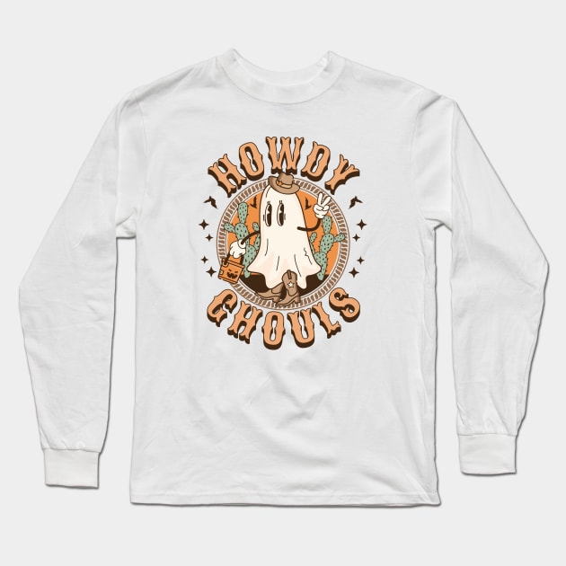 Howdy Ghouls Western Halloween Ghost Spooky Season Retro Long Sleeve T-Shirt by OrangeMonkeyArt